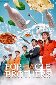 For Eagle Brothers (2025) Episode 7 English SUB